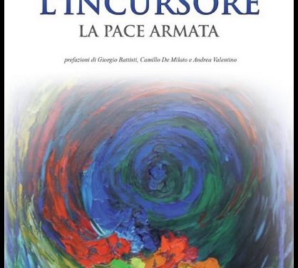 “L’INCURSORE.LA PACE ARMATA DI P.B. ROSCO-ARTERO Gessica