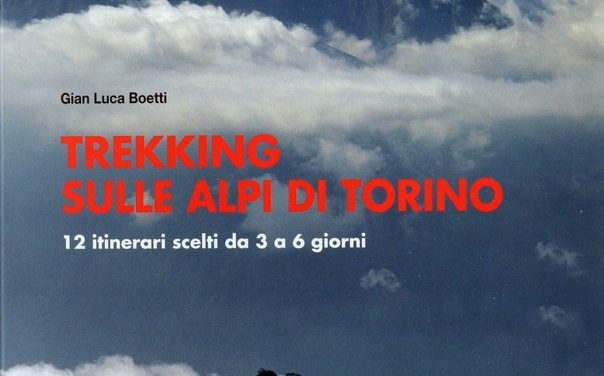 12 TREKKING NELLE ALPI DI TORINO CON G.L.BOETTI-OLDANO Gabriella