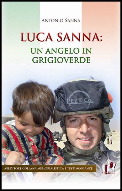 LUCA SANNA: “UN ANGELO IN GRIGIOVERDE” – POEMA DI ANTONIO SANNA-BRUNA ROSCO  Principia