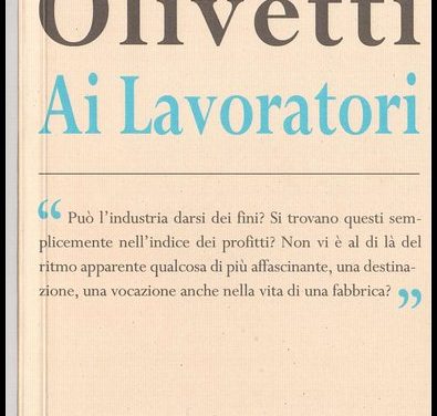 ADRIANO OLIVETTI RIVIVE CON “LE EDIZIONI DI COMUNITA’”-LEO Alessandra