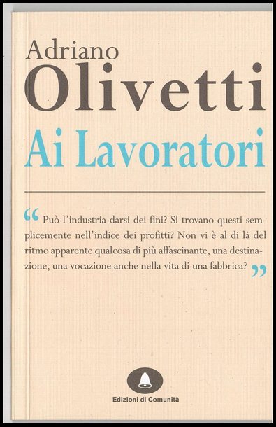 ADRIANO OLIVETTI RIVIVE CON “LE EDIZIONI DI COMUNITA’”-LEO Alessandra