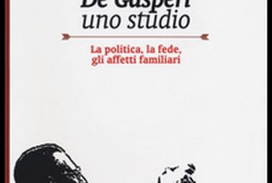 DE GASPERI TRA POLITICA, RELIGIONE E FAMIGLIA-TERRANOVA Fabio