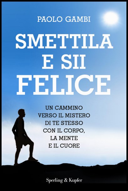 SMETTILA E SII FELICE-FERRARO Gianni