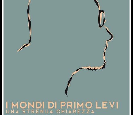 A PALAZZO MADAMA “I MONDI DI PRIMO LEVI”-Silvia ALBA