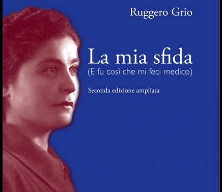 “LA MIA SFIDA (E FU COSÌ CHE MI FECI MEDICO)” -Mariangela ZIZZI
