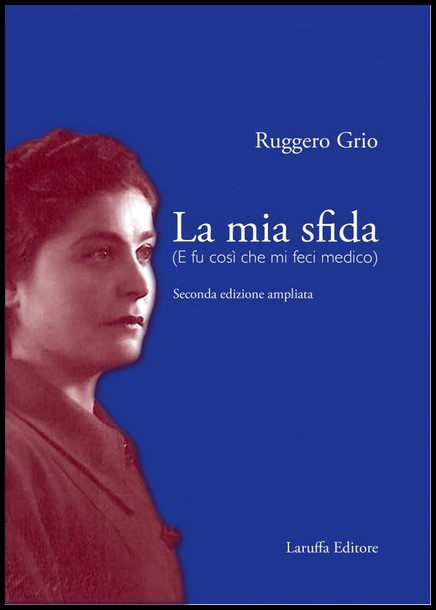 “LA MIA SFIDA (E FU COSÌ CHE MI FECI MEDICO)” -Mariangela ZIZZI