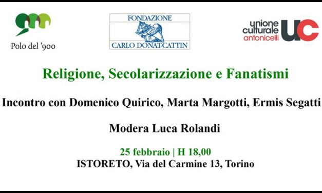 “RELIGIONI, SECOLARIZZAZIONI E FANATISMI” AL POLO DEL ‘900 – Davide PECORARO