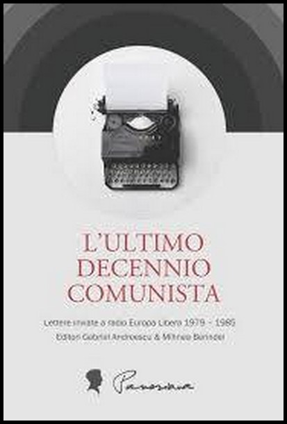 ROMANIA LIBERA: “L’ULTIMO DECENNIO COMUNISTA” – Davide GHEZZO